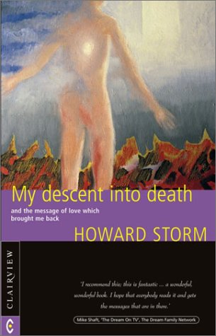 My Descent into Death: And the Message of Love Which Brought Me Back,Used