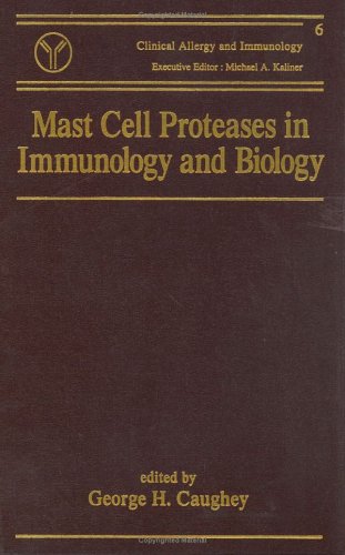 Mast Cell Proteases in Immunology and Biology (Clinical Allergy and Immunology),Used