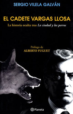 El Cadete Vargas Llosa: La Historia Oculta Tras la Ciudad y los Perros (Spanish Edition),Used