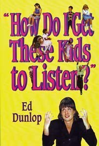 How do I get these kids to listen?: Practical ways to gain and hold attention in the classroom,Used