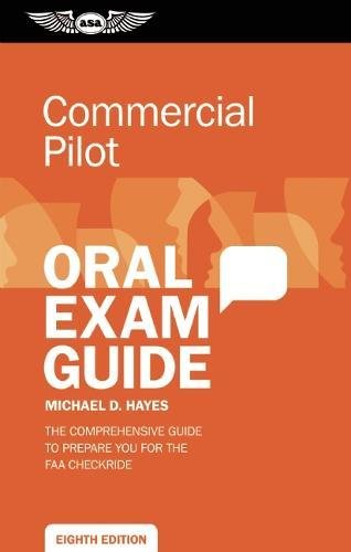 Commercial Pilot Oral Exam Guide: The comprehensive guide to prepare you for the FAA checkride (Oral Exam Guide series),Used