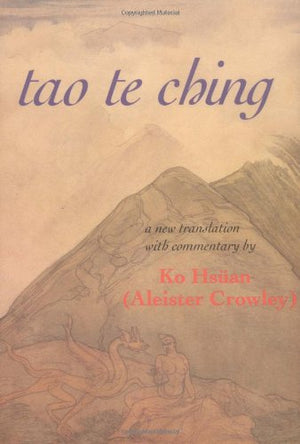 Tao Te Ching: Liber 157 (The Equinox, Vol. 3, No. 8),Used