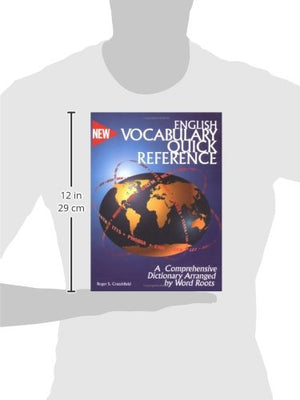 English Vocabulary Quick Reference: A Dictionary Arranged By Word Roots