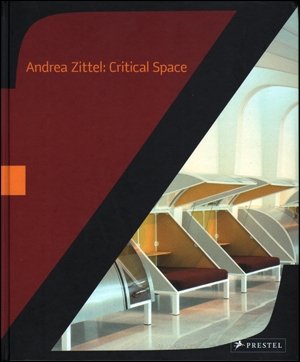 Andrea Zittel: Critical Space,New