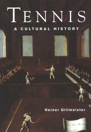 Tennis: A Cultural History,New
