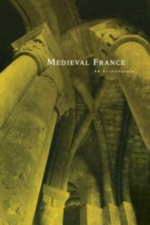 Medieval France: An Encyclopedia,Used