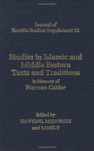 Studies in Islamic and Middle Eastern Texts and Traditions: In Memory of Norman Calder (Journal of Semitic Studies Supplement),Used