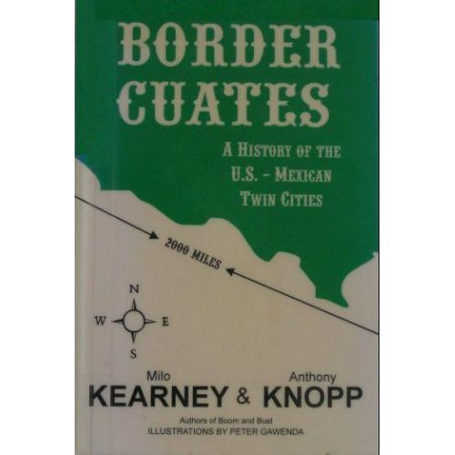 Border Cuates: A History of the U.S.Mexican Twin Cities,Used