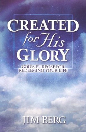 Created for His Glory: God's Purpose for Redeeming Your Life,Used