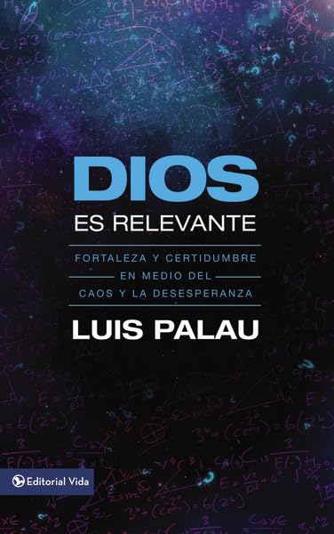 Dios es relevante: Fortaleza y certidumbre en medio del caos y la desesperanza (Spanish Edition),Used