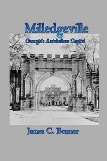 Milledgeville: Georgias Antebellum Capital,Used