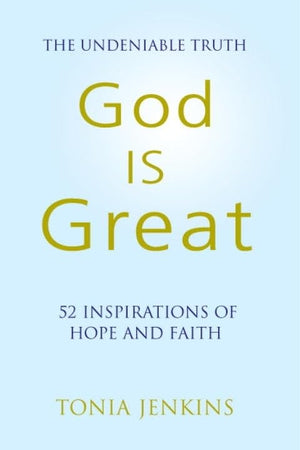 God is Great: The Undeniable Truth: 52 Inspirational Stories of Hope and Faith,Used