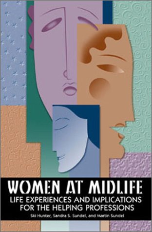 Women At Midlife: Life Experiences And Implications For The Helping Professions,Used