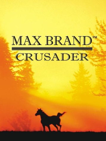 Crusader: A Western Story (Five Star First Edition Western Series),Used