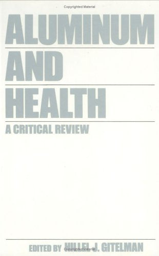 Aluminum and Health: A Critical Review,Used