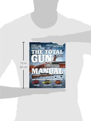 The Total Gun Manual (Field & Stream): 335 Essential Shooting Skills,Used