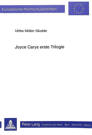 Joyce Carys erste Trilogie: Als dichterische Gestaltung seiner Wirklichkeitsauffassung (Europische Hochschulschriften / European,Used