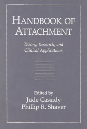 Handbook of Attachment: Theory, Research, and Clinical Applications,Used