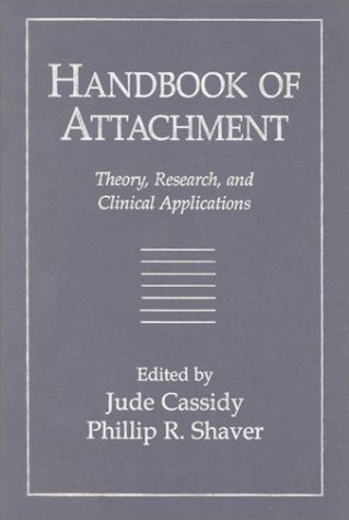Handbook of Attachment: Theory, Research, and Clinical Applications,Used