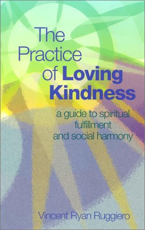 The Practice of Loving Kindness: A Guide to Spiritual Fulfillment and Social Harmony,Used