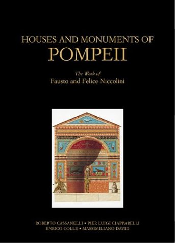 Houses and Monuments of Pompeii: The Work of Fausto and Felice Niccolini,Used