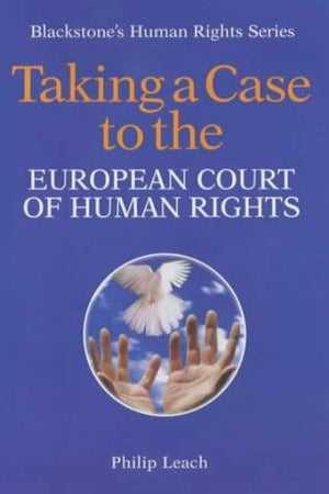 Taking a Case to the European Court of Human Rights (Blackstone's Human Rights Series),Used