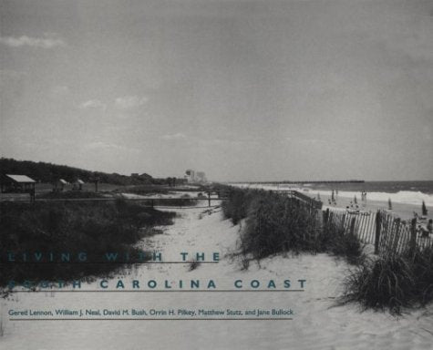 Living with the South Carolina Coast (Living with the Shore),Used