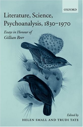 Literature, Science, Psychoanalysis, 18301970: Essays in Honour of Gillian Beer,Used