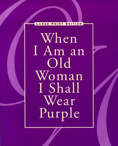 When I Am an Old Woman I Shall Wear Purple (Large Print Edition),Used