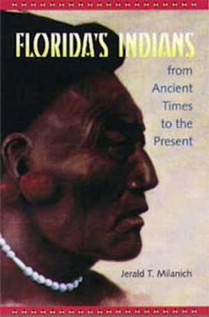 Florida'S Indians From Ancient Times To The Present,Used