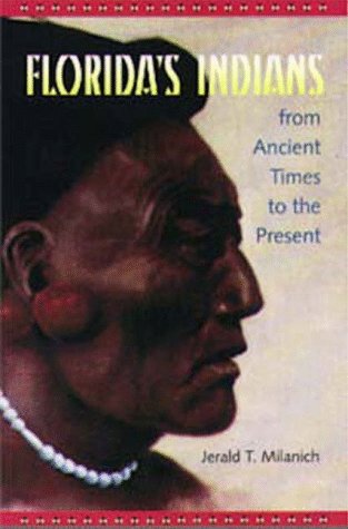 Florida'S Indians From Ancient Times To The Present,Used