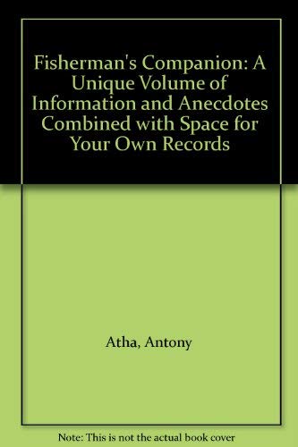 Fisherman'S Companion: A Unique Volume Of Information And Anecdotes Combined With Space For Your Own Records,Used