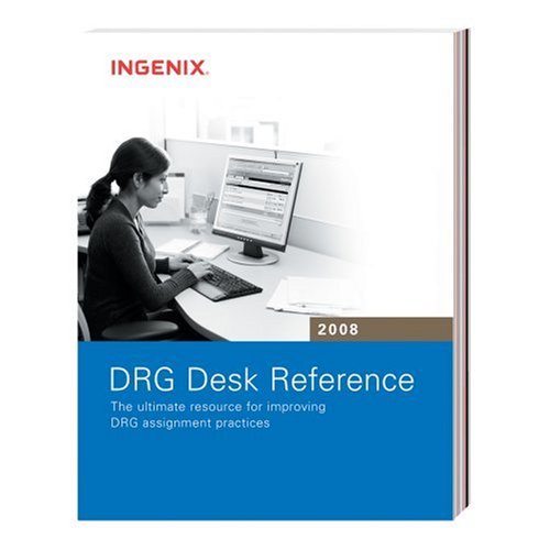 DRG Desk Reference 2008: The Ultimate Resource for Improving the New Msdrg Assignment Practices,Used