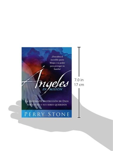 Angeles En Mision: La Incesante Proteccin De Dios Por Usted Y Sus Seres Queridos (Spanish Edition)