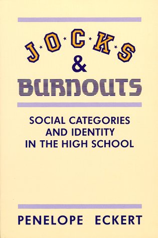 Jocks and Burnouts: Social Categories and Identity in the High School,Used