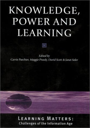 Knowledge, Power and Learning (Published in association with The Open University),Used