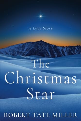 The Christmas Star: A Love Story,New