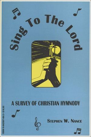 Sing To The Lord: Christian Hymnody