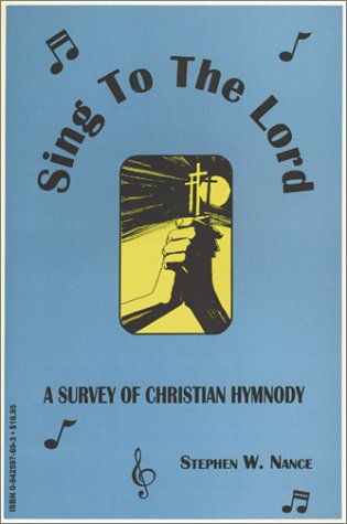 Sing To The Lord: Christian Hymnody