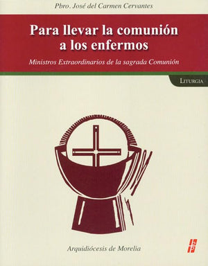 Para Llevar La Communion A Los Enfermos (Spanish Edition),New