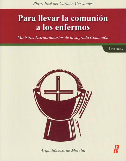 Para Llevar La Communion A Los Enfermos (Spanish Edition),New