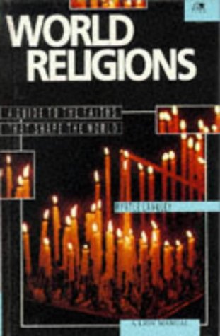 World Religions: A Guide to the Faiths that Shape the World (Lion Manuals),New