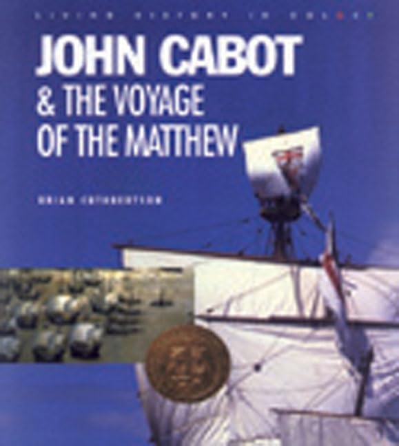 John Cabot & the Voyage of the Matthew (Formac Illustrated History)