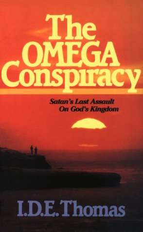 Omega Conspiracy: Satan'S Last Assault On God'S Kingdom,New