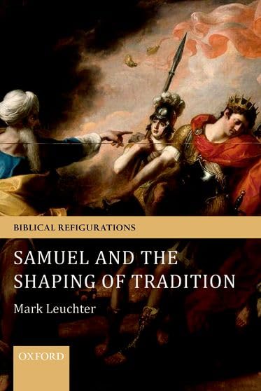 Samuel and the Shaping of Tradition (Biblical Refigurations),Used