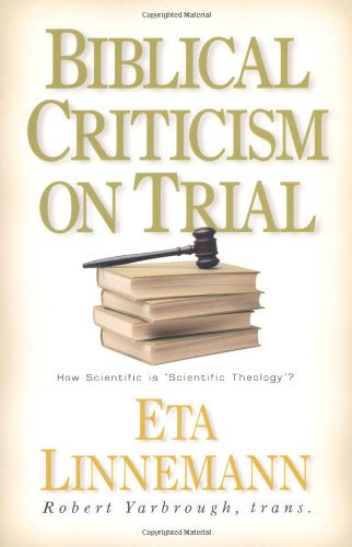 Biblical Criticism on Trial: How Scientific Is Scientific Theology?,Used