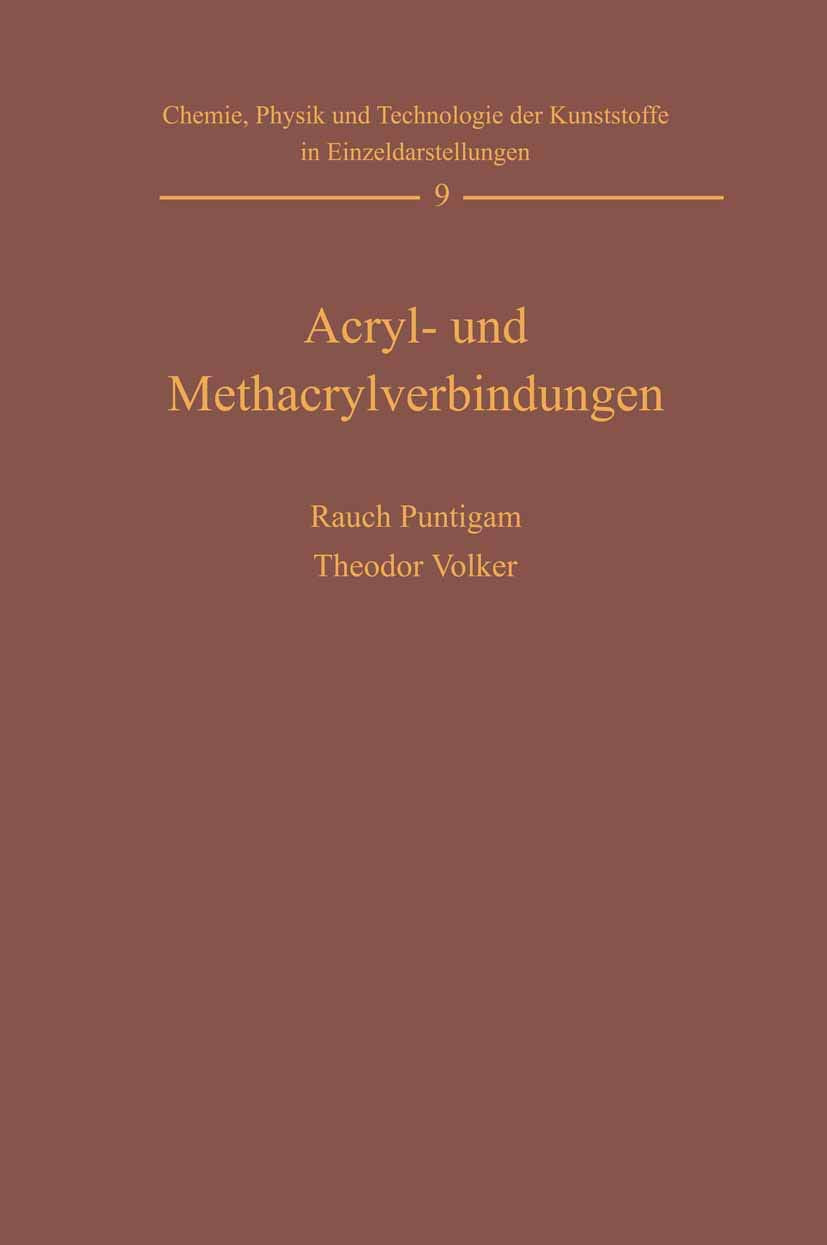 Acryl und Methacrylverbindungen (Chemie, Physik und Technologie der Kunststoffe in Einzeldarstellungen, 9) (German Edition),Used