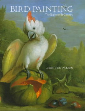 Bird Painting: The Eighteenth Century,Used