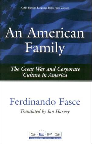 An American Family: The Great War And Corporate Culture In America,New