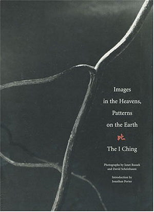 Images in the Heavens, Patterns on the Earth: The I Ching,Used
